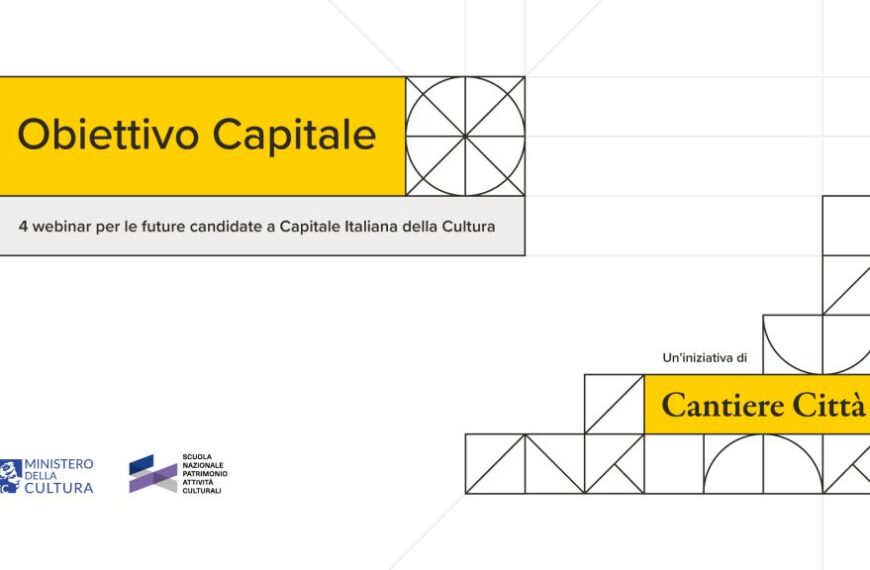 MiC, Capitale italiana della cultura: cresce “Obiettivo Capitale”, online le nuove lezioni per le città candidate
