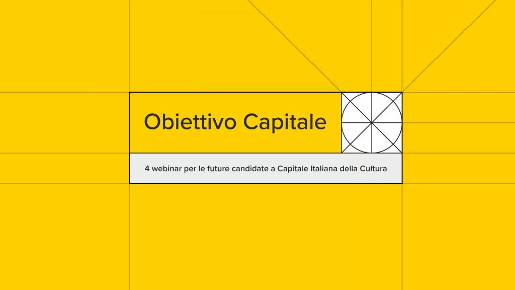 MiC, Capitale italiana della cultura: cresce “Obiettivo Capitale”, online le nuove lezioni per le città candidate